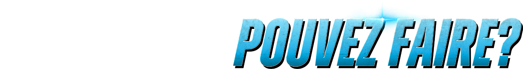 Qu'est-ce que vous <span>pouvez faire?</span>